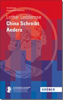 Lothar Ledderose: China Schreibt Anders