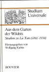 Wolfgang Kubin (Hrsg.): Aus dem Garten der Wildnis