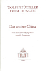 Das andere China – Festschrift für Wolfgang Bauer zum 65. Geburtstag