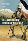Horst Gründer & Hermann Hiery (Hrsg.): Die Deutschen und ihre Kolonien