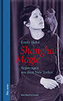 Emily Hahn: Shanghai Magie