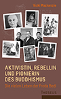 Cover: Aktivistin, Rebellin und Pionierin des Buddhismus – Die vielen Leben der Freda Bedi