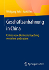 Wolfgang Kohl & Xueli Ren: Geschäftsanbahnung in China